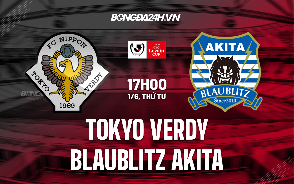 Soi kèo Tokyo Verdy vs Blaublitz Akita 17h 16 Cúp Nhật Hoàng2022 hình ảnh Soi kèo Tokyo Verdy vs Blaublitz Akita 17h 16 Cúp Nhật Hoàng2022 hình ảnh