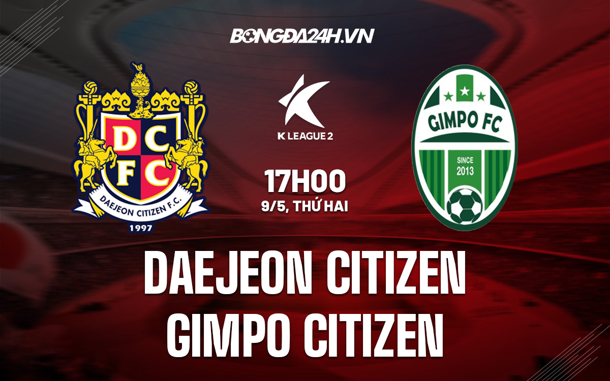 Soi kèo Daejeon Citizen vs Gimpo Citizen 95 Hạng 2 Hàn Quốc 2022 hình ảnh Soi kèo Daejeon Citizen vs Gimpo Citizen 95 Hạng 2 Hàn Quốc 2022 hình ảnh