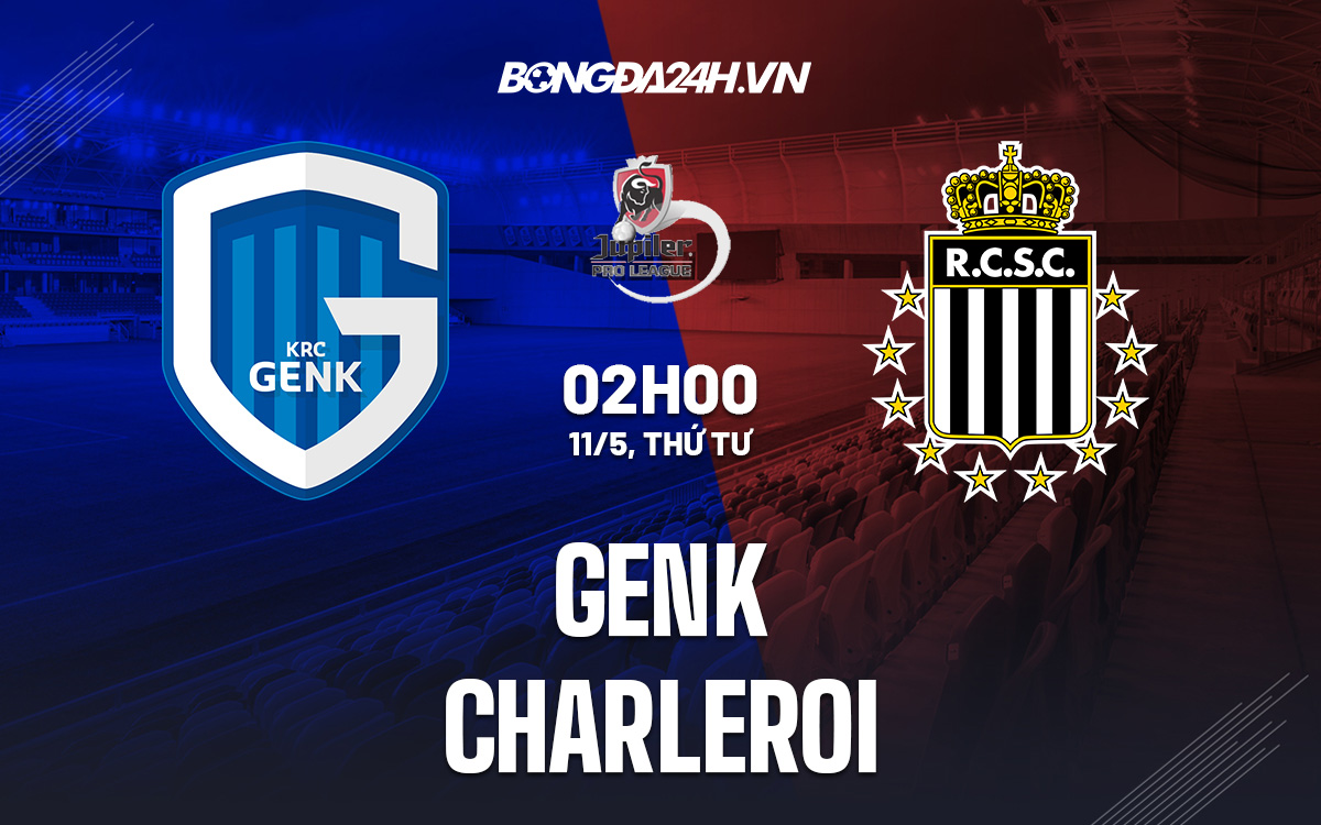Genk vs Charleroi Genk vs Charleroi