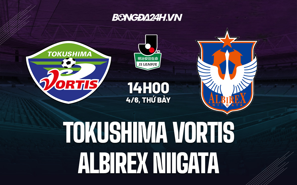 Soi kèo Tokushima Vortis vs Albirex Niigata Hạng 2 Nhật Bản 2022 hình ảnh