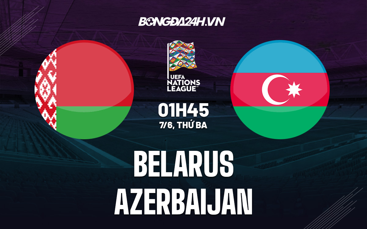 Belarus vs Azerbaijan