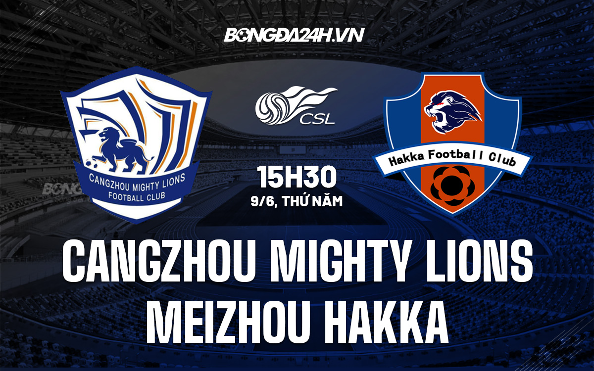 Cangzhou Mighty Lions vs Meizhou Hakka