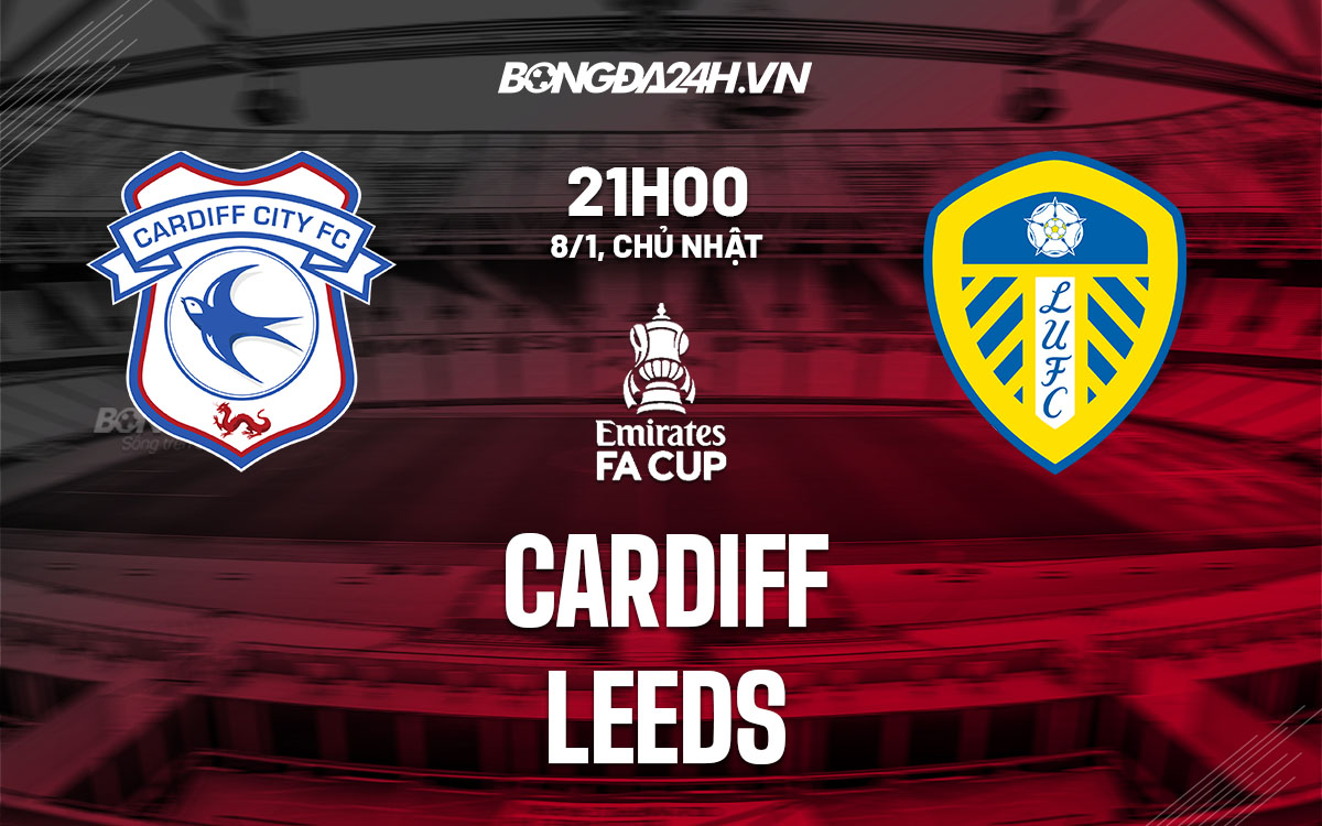 nhan dinh bong da soi keo Cardiff vs Leeds cup FA Anh hom nay