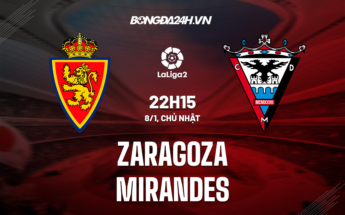 Zaragoza vs Mirandes Zaragoza vs Mirandes