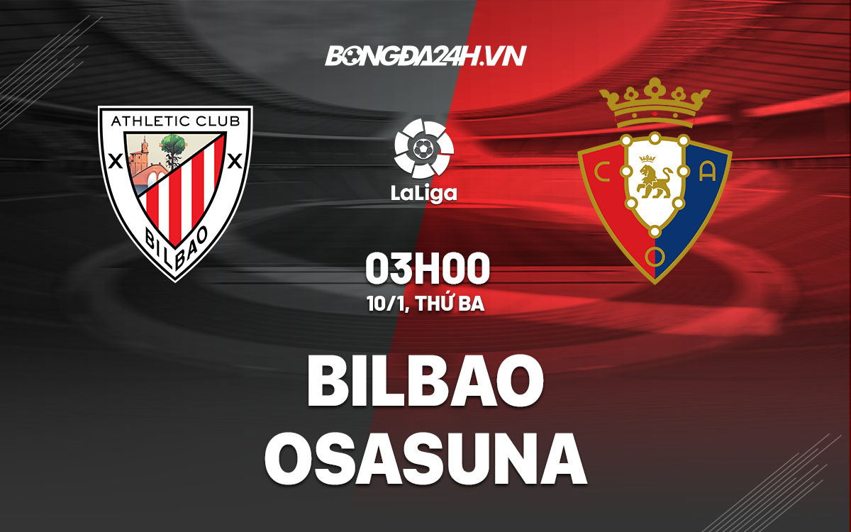 nhan dinh bong da soi keo Bilbao vs Osasuna vdqg tay ban nha la liga hom nay