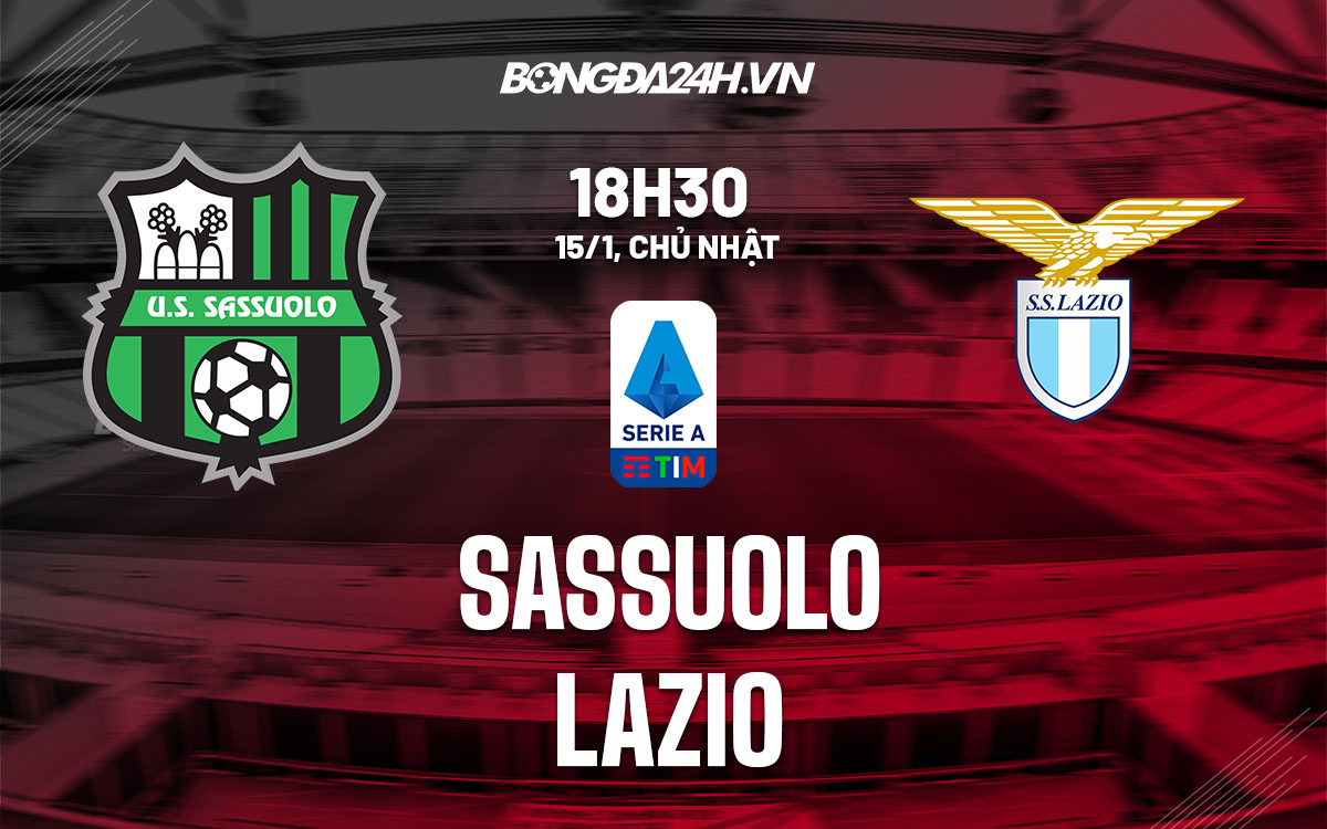 nhan dinh bong da soi keo Sassuolo vs Lazio vdqg italia hom nay