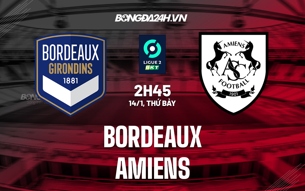 Bordeaux vs Amiens Bordeaux vs Amiens