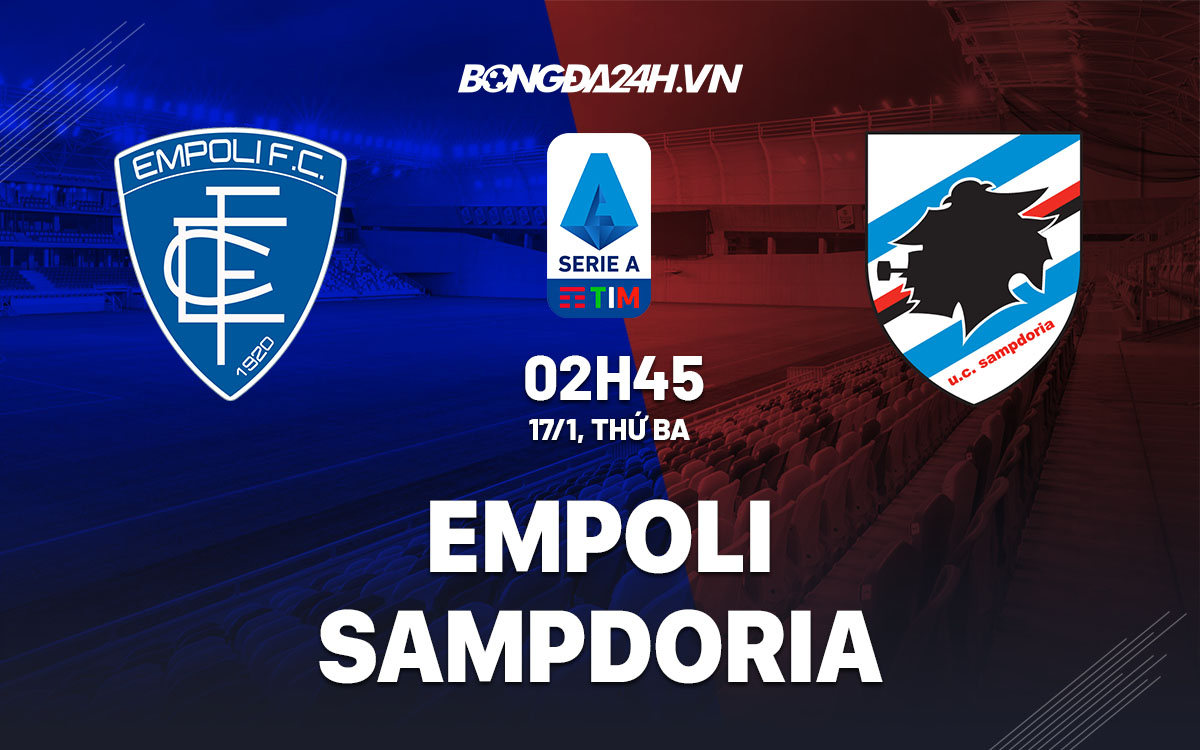 nhan dinh bong da soi keo Empoli vs Sampdoria vdqg italia hom nay