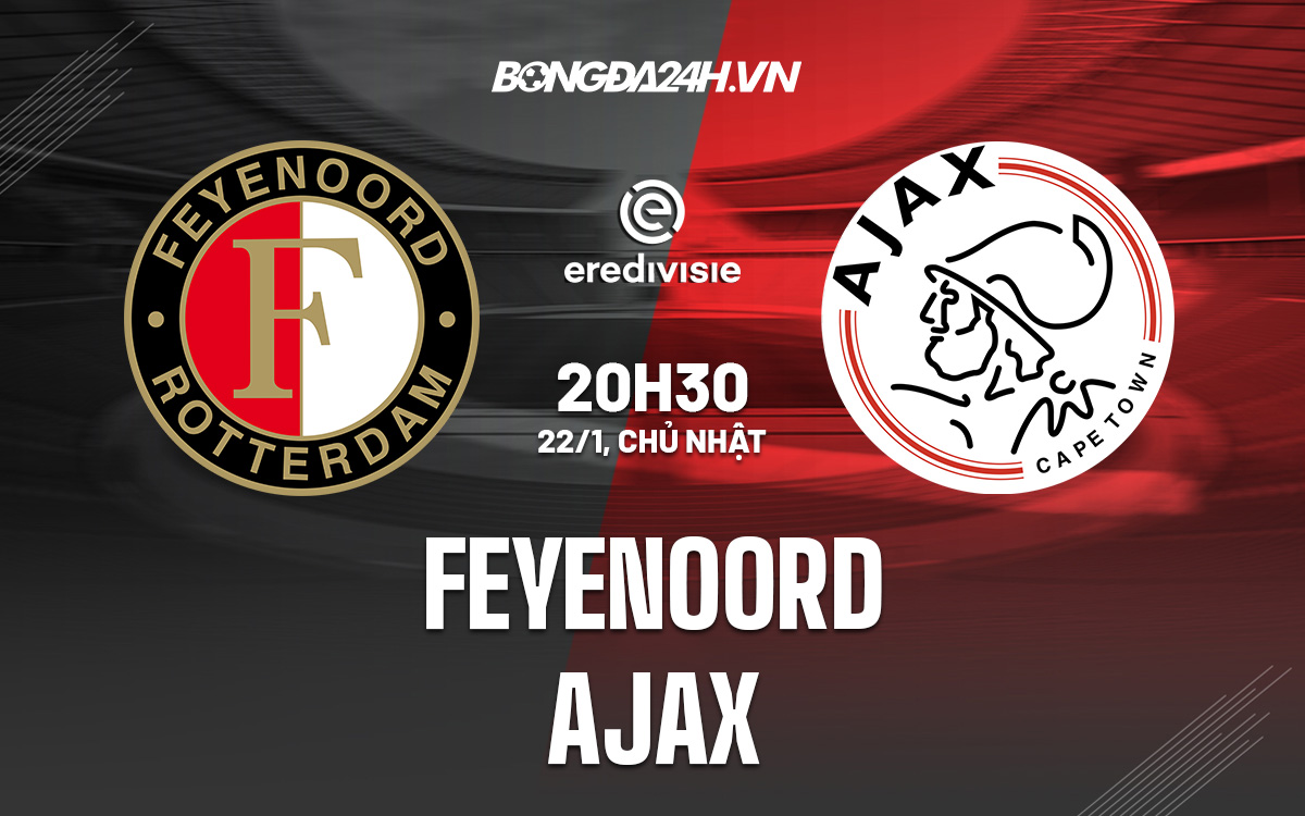 Feyenoord vs Ajax Feyenoord vs Ajax