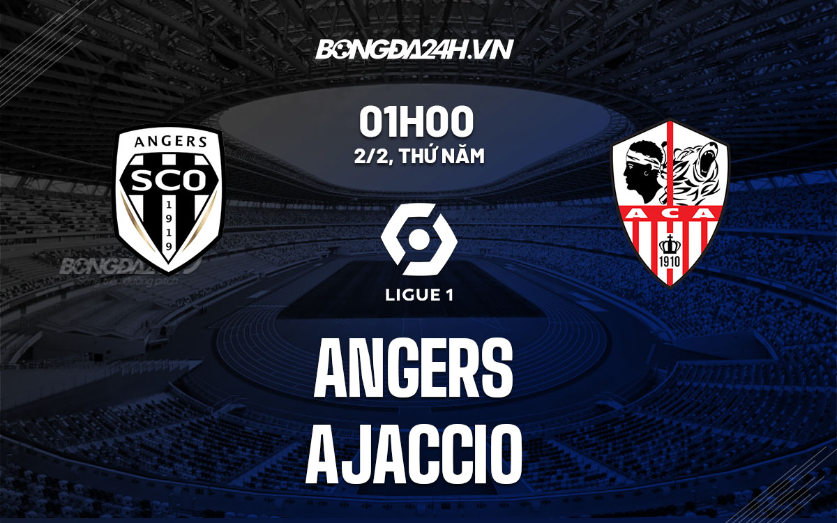 nhan dinh bong da soi keo Angers vs Ajaccio vdqg phap hom nay nhan dinh bong da soi keo Angers vs Ajaccio vdqg phap hom nay