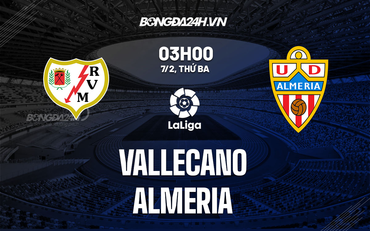 nhan dinh bong da soi keo Vallecano vs Almeria vdqg tay ban nha la liga hom nay nhan dinh bong da soi keo Vallecano vs Almeria vdqg tay ban nha la liga hom nay