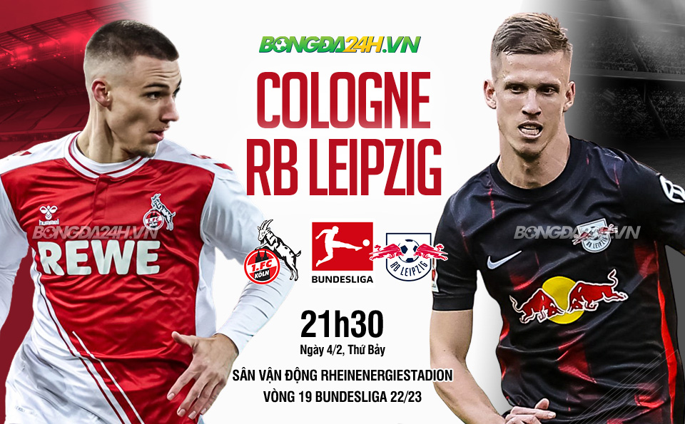 nhan dinh bong da soi keo Cologne vs Leipzig vdqg duc bundesliga hom nay nhan dinh bong da soi keo Cologne vs Leipzig vdqg duc bundesliga hom nay