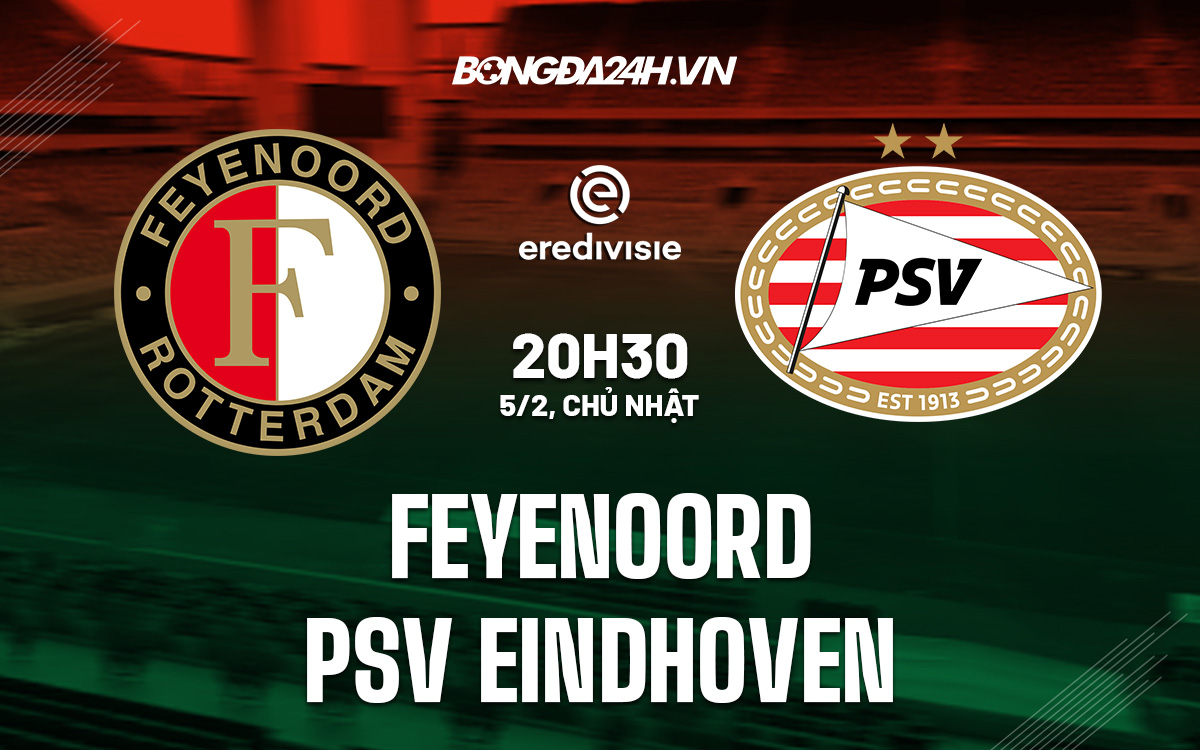 Feyenoord vs PSV Eindhoven Feyenoord vs PSV Eindhoven