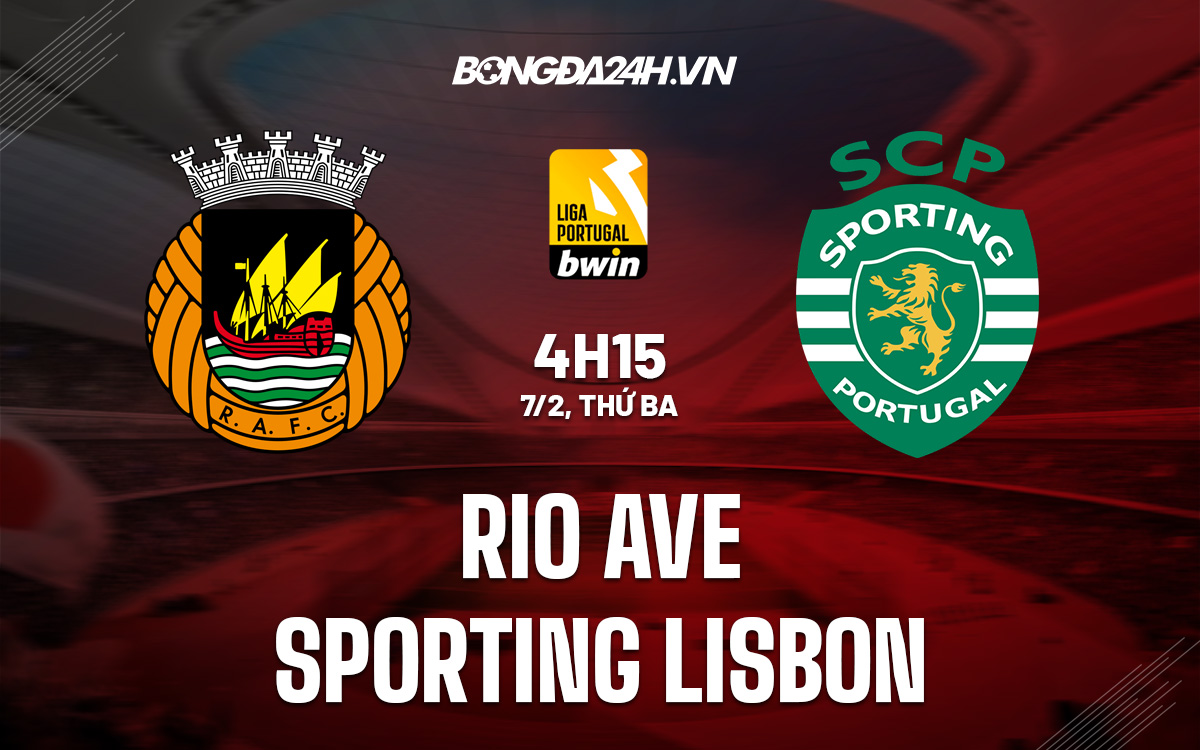 Rio Ave vs Sporting Lisbon Rio Ave vs Sporting Lisbon