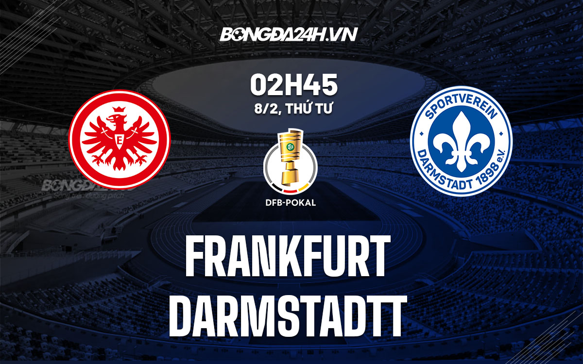 nhan dinh bong da soi keo Frankfurt vs Darmstadt cup quoc gia duc hom nay