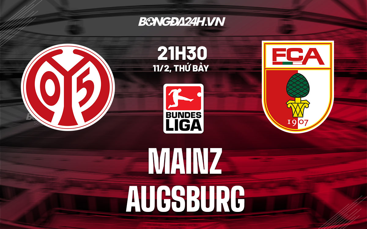 nhan dinh bong da soi keo Mainz vs Augsburg vdqg duc bundesliga hom nay nhan dinh bong da soi keo Mainz vs Augsburg vdqg duc bundesliga hom nay