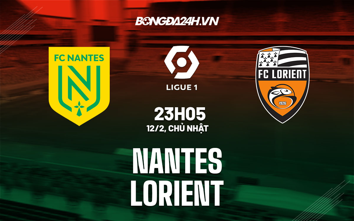 nhan dinh bong da soi keo Nantes vs Lorient vdqg phap hom nay