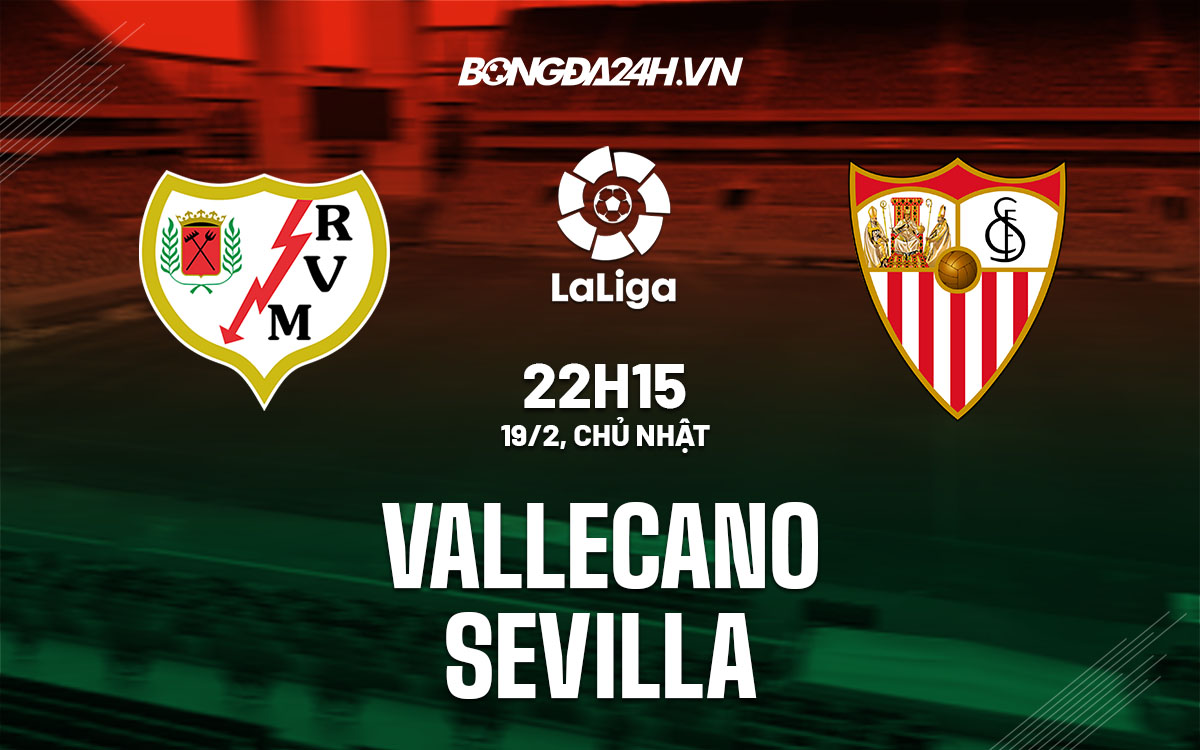 nhan dinh bong da soi keo Vallecano vs Sevilla vdqg tay ban nha la liga hom nay nhan dinh bong da soi keo Vallecano vs Sevilla vdqg tay ban nha la liga hom nay