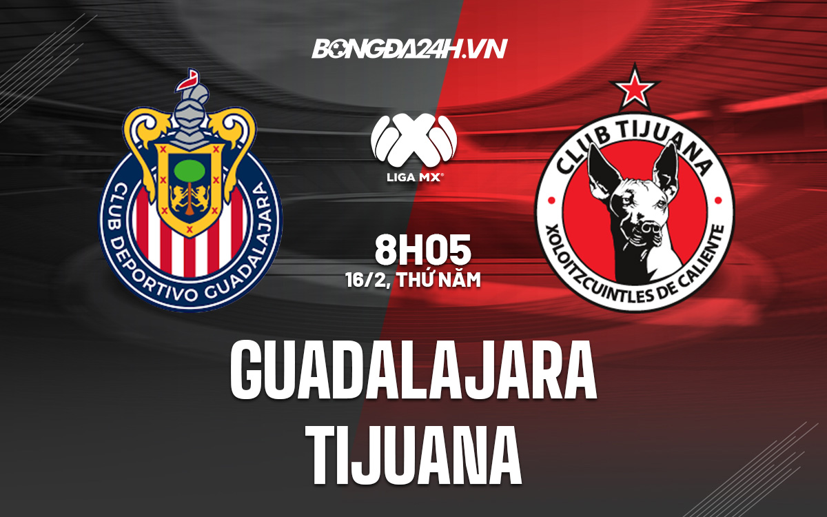 Guadalajara vs Tijuana