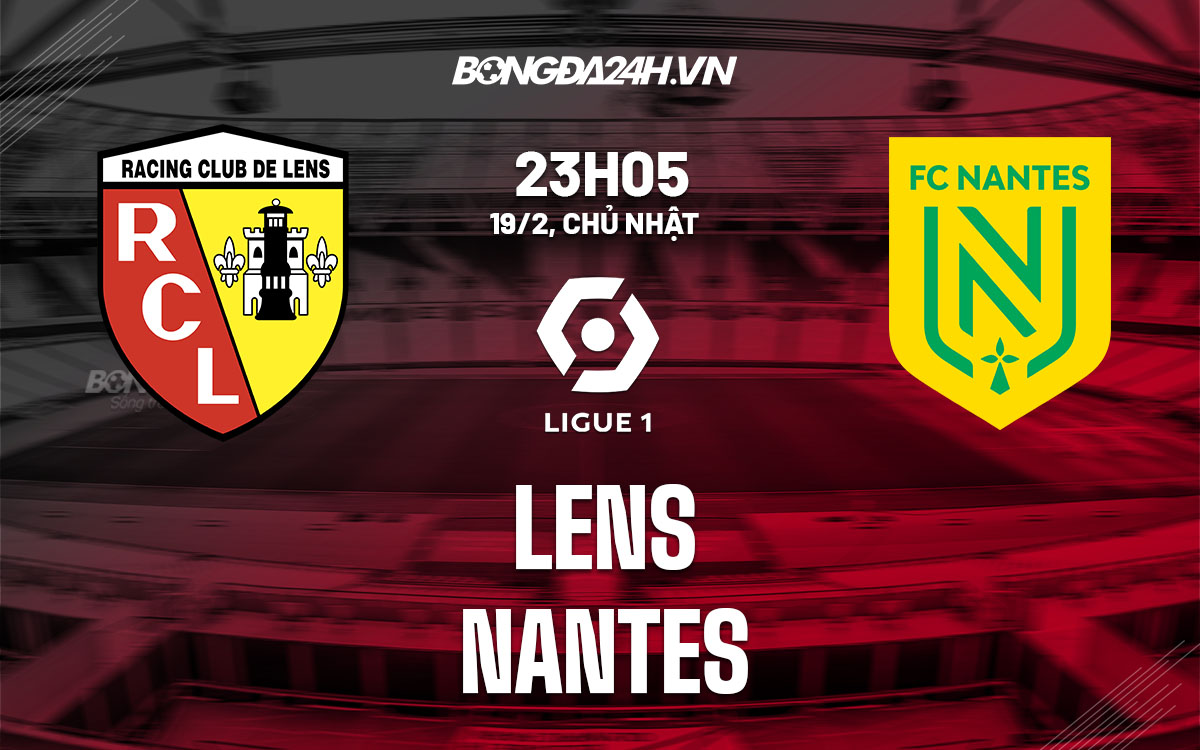 nhan dinh bong da soi keo Lens vs Nantes vdqg phap hom nay