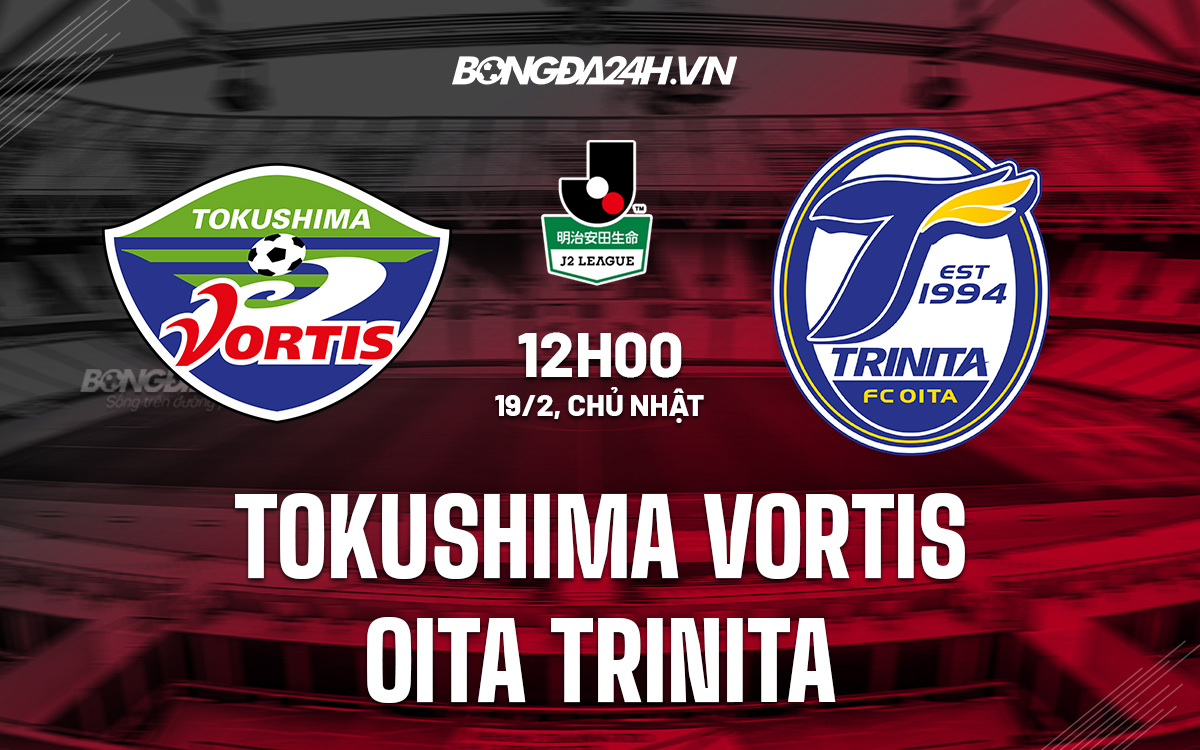 Tokushima Vortis vs Oita Trinita Tokushima Vortis vs Oita Trinita