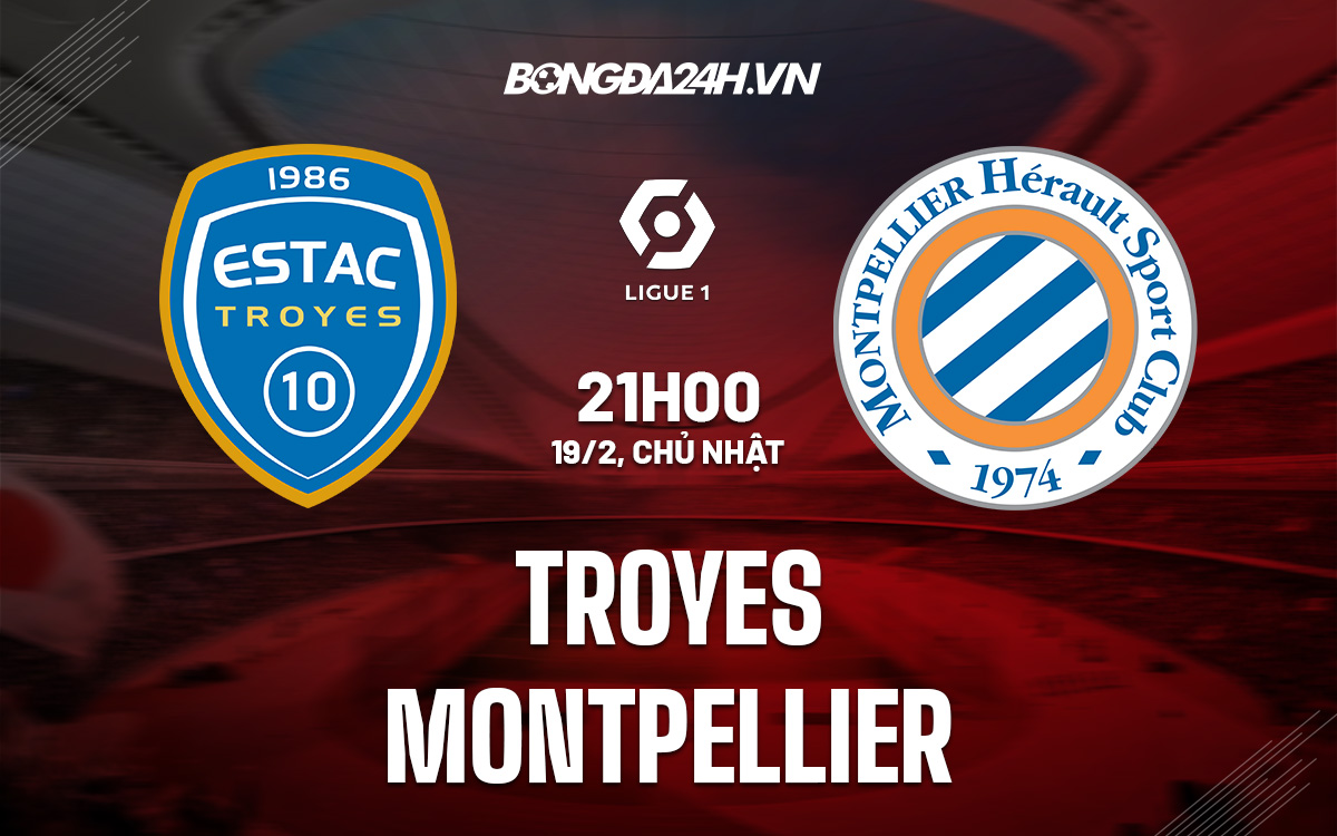 Troyes vs Montpellier Troyes vs Montpellier