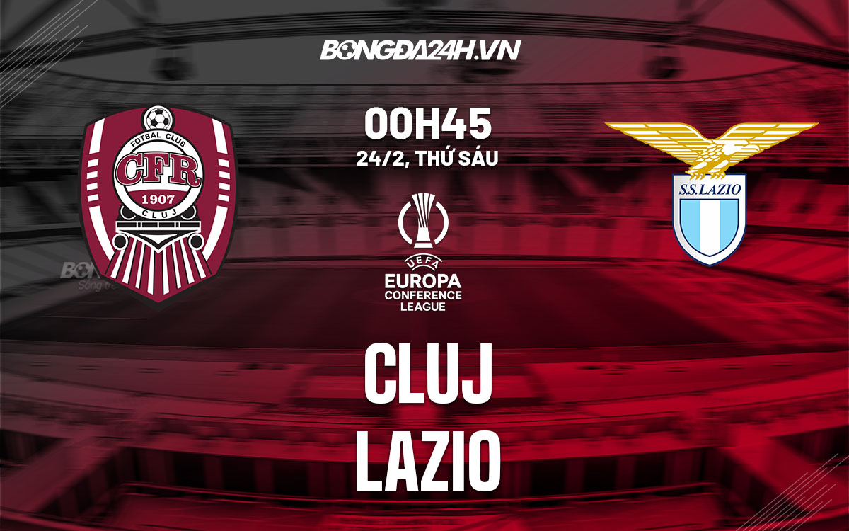 nhan dinh bong da soi keo Cluj vs Lazio cup c3 europa conference league hom nay nhan dinh bong da soi keo Cluj vs Lazio cup c3 europa conference league hom nay