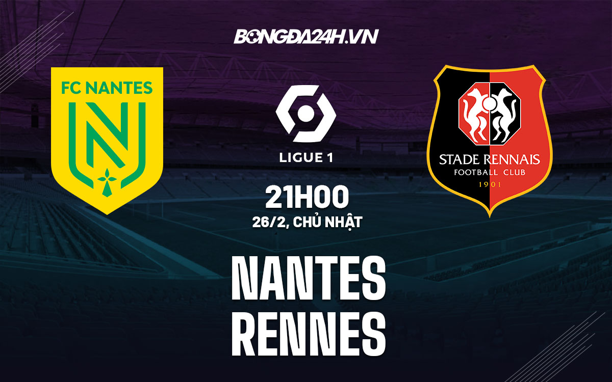 nhan dinh bong da soi keo Nantes vs Rennes vdqg phap hom nay