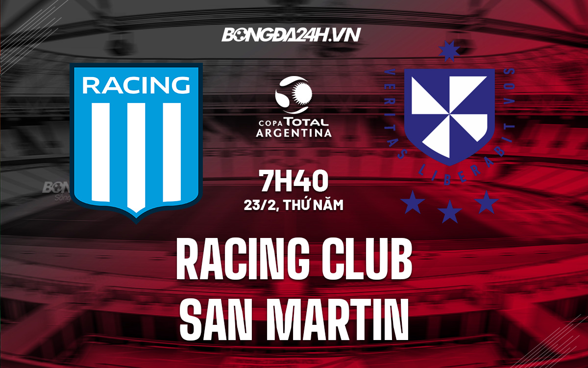 Nhận định soi kèo Racing Club vs San Martin Cúp QG Argentina 2023