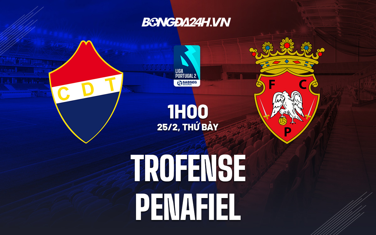 Trofense vs Penafiel Trofense vs Penafiel