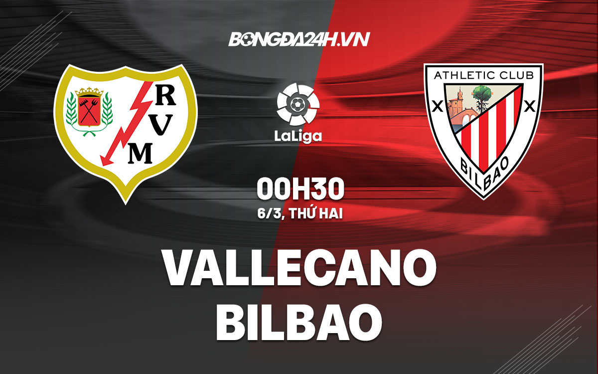 nhan dinh bong da soi keo Vallecano vs Bilbao vdqg tay ban nha la liga hom nay nhan dinh bong da soi keo Vallecano vs Bilbao vdqg tay ban nha la liga hom nay