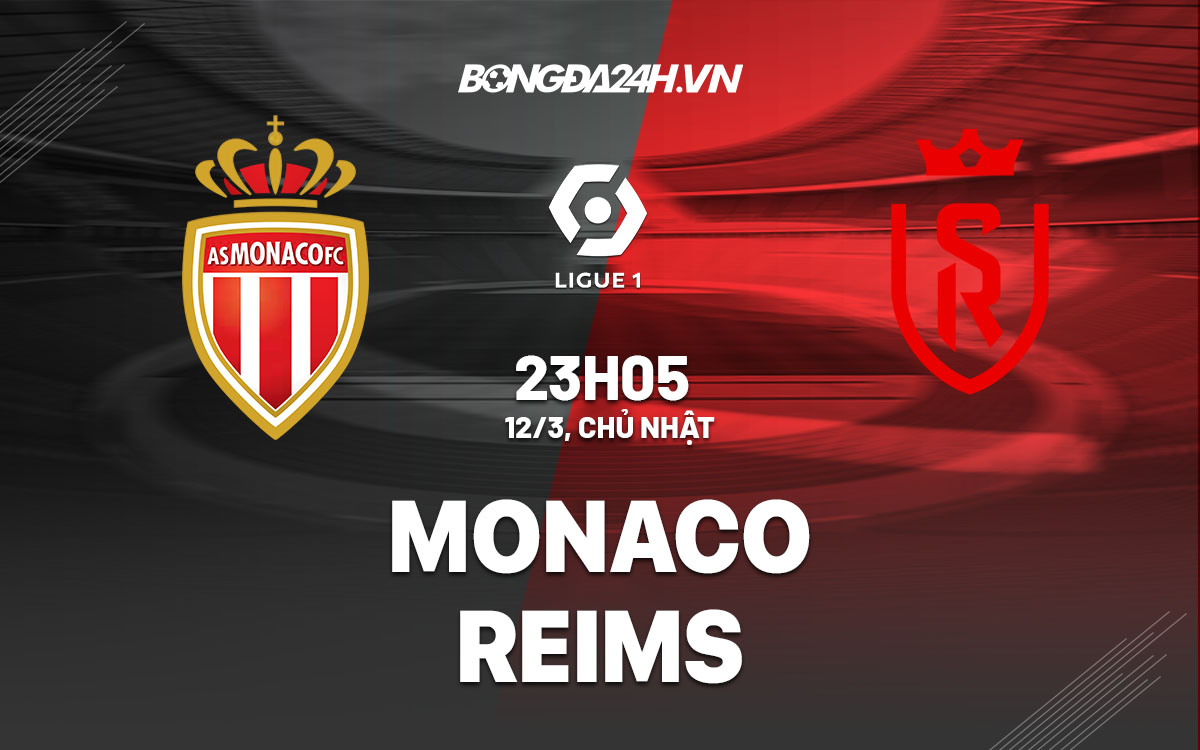 nhan dinh bong da soi keo Monaco vs Reims vdqg phap hom nay