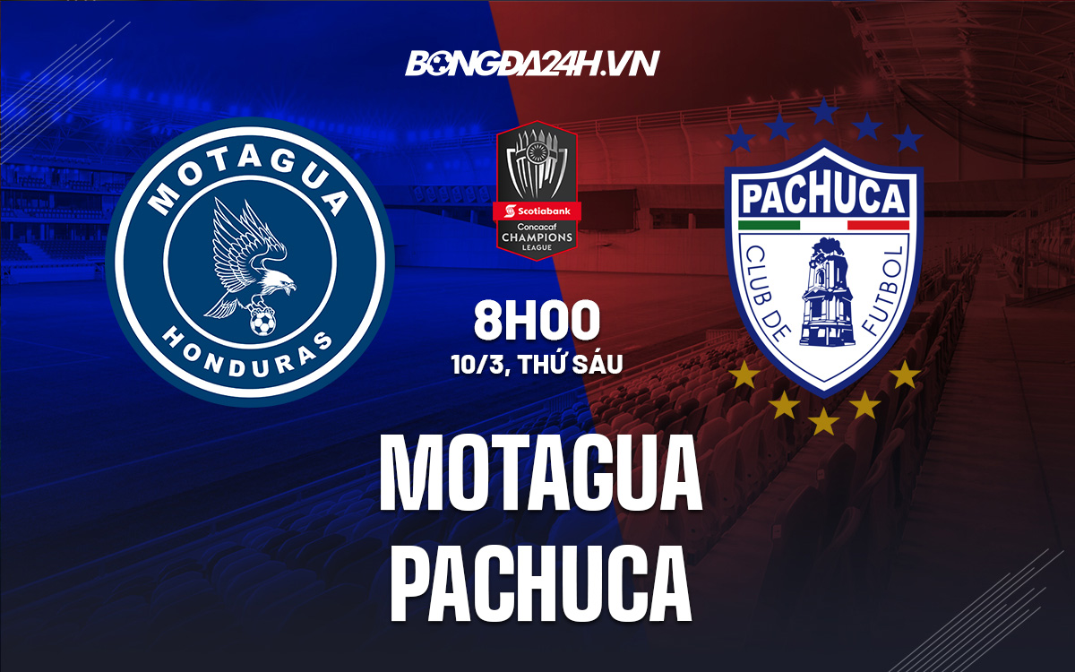 Nhận định Motagua vs Pachuca CONCACAF Champions League 2023