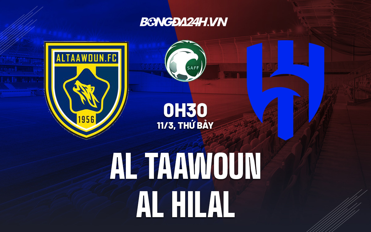 Al Taawoun vs Al Hilal Al Taawoun vs Al Hilal