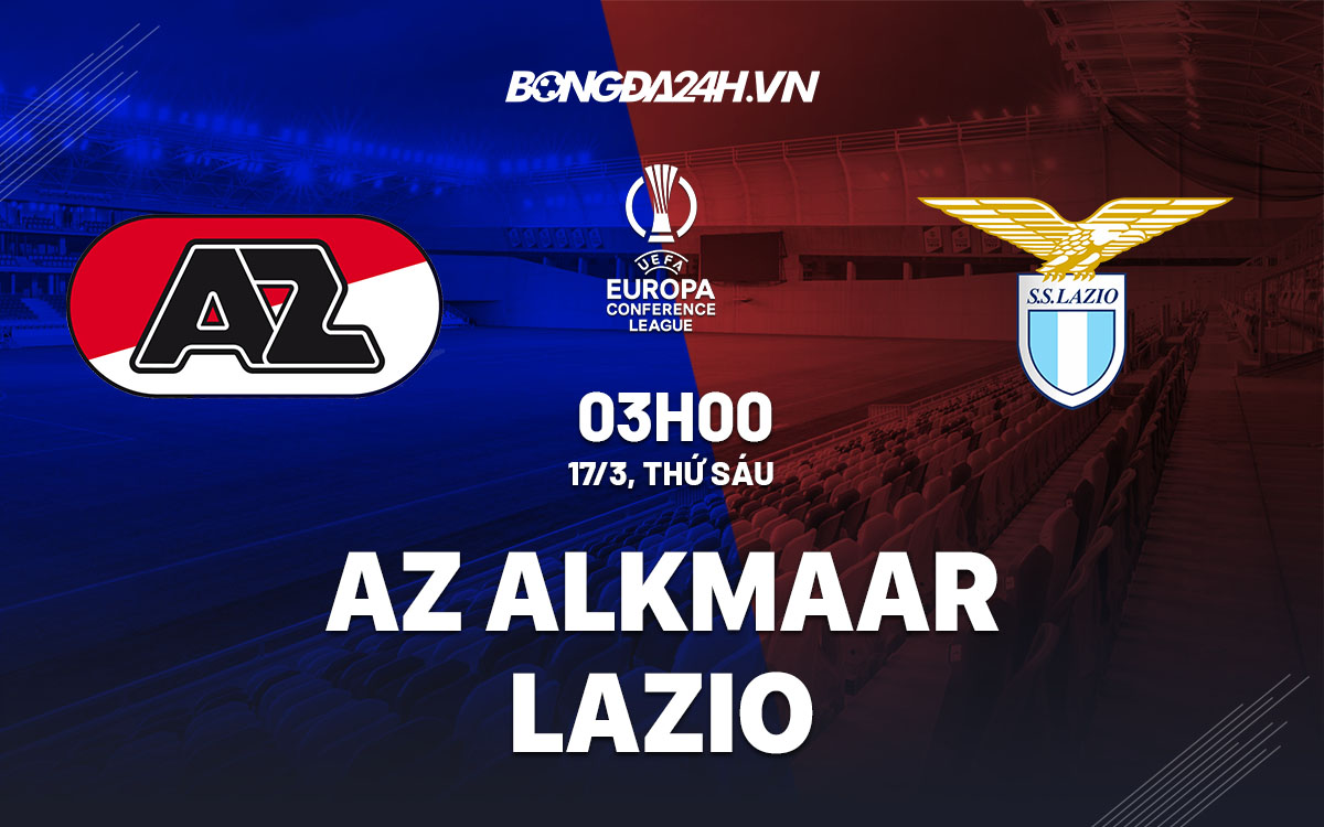 nhan dinh bong da soi keo AZ Alkmaar vs Lazio cup c3 europa conference league hom nay nhan dinh bong da soi keo AZ Alkmaar vs Lazio cup c3 europa conference league hom nay