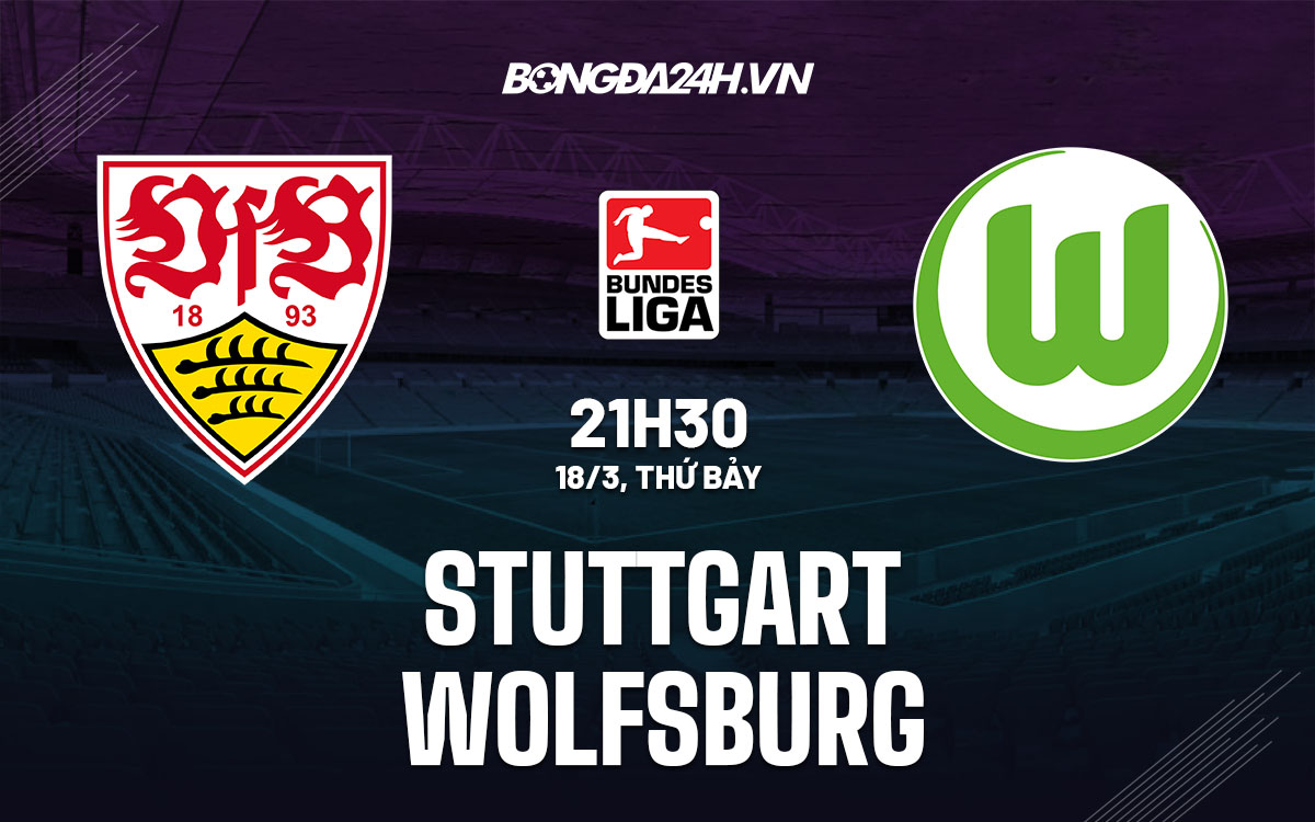 nhan dinh bong da soi keo Stuttgart vs Wolfsburg vdqg duc bundesliga hom nay