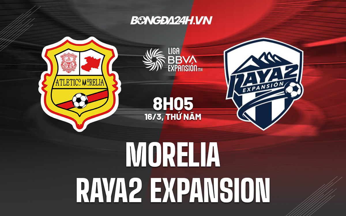 Morelia vs Raya2 Expansion