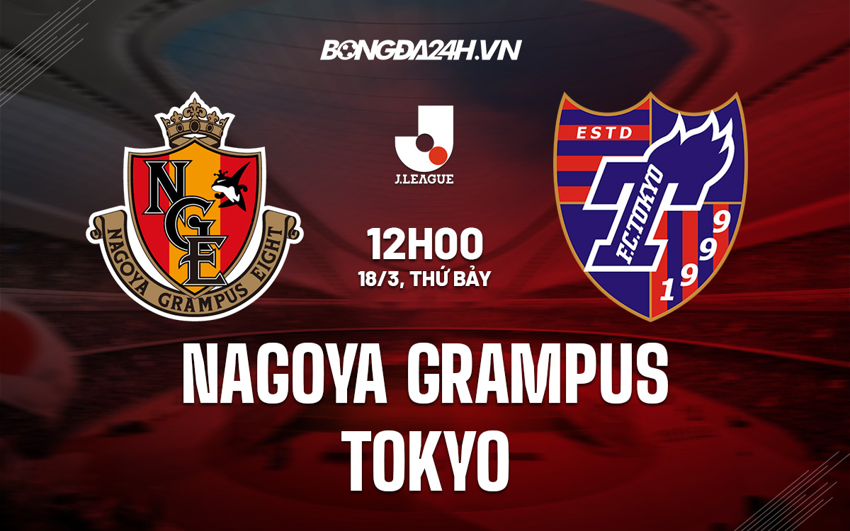 Nagoya Grampus vs Tokyo Nagoya Grampus vs Tokyo