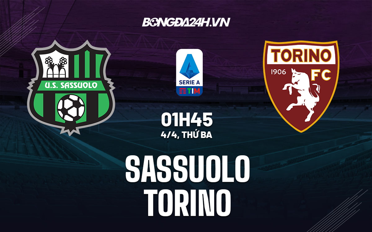 nhan dinh bong da soi keo Sassuolo vs Torino vdqg italia serie a hom nay