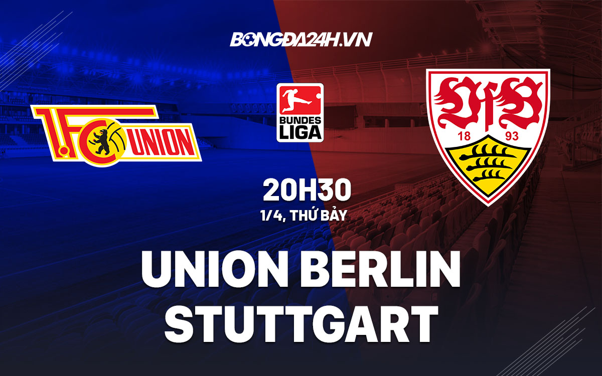 nhan dinh bong da soi keo Union Berlin vs Stuttgart vdqg duc bundesliga hom nay