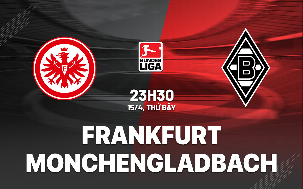nhan dinh bong da soi keo Frankfurt vs Monchengladbach vdqg duc bundesliga hom nay