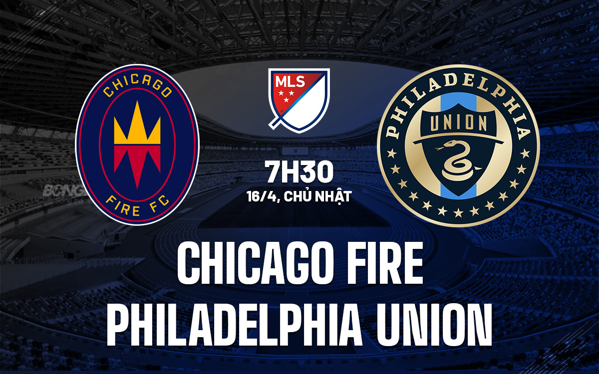 Chicago Fire vs Philadelphia Union