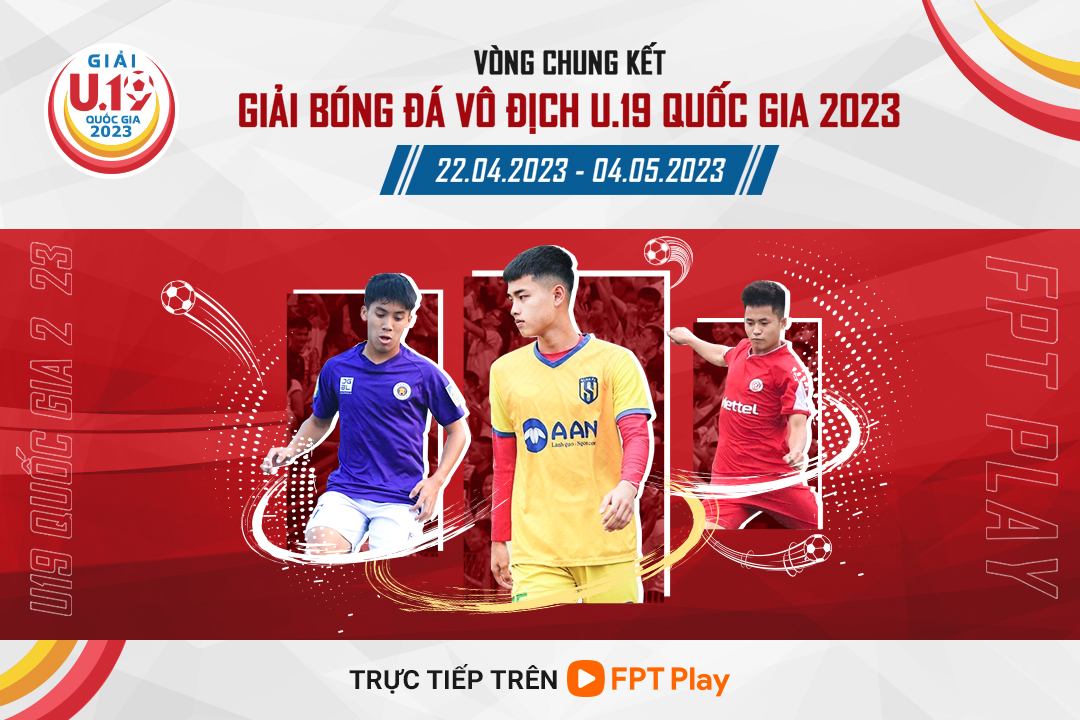 VCK Giải Bóng đá Vô địch U19 Quốc gia 2023 VCK Giải Bóng dá Vô dịch U19 Quoc gia 2023
