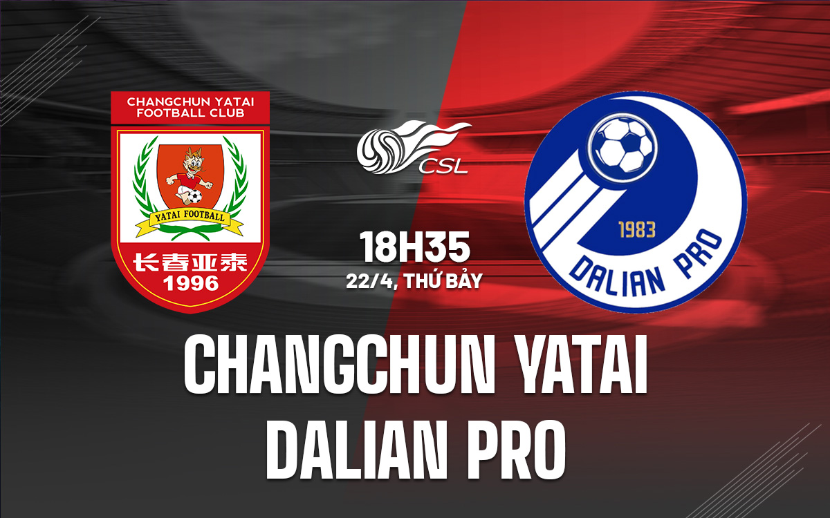 Soi-Keo-Changchun-Yatai-vs-Dalian-Pro-VDQG-Trung-Quoc-2023-24 Soi-Keo-Changchun-Yatai-vs-Dalian-Pro-VDQG-Trung-Quoc-2023-24