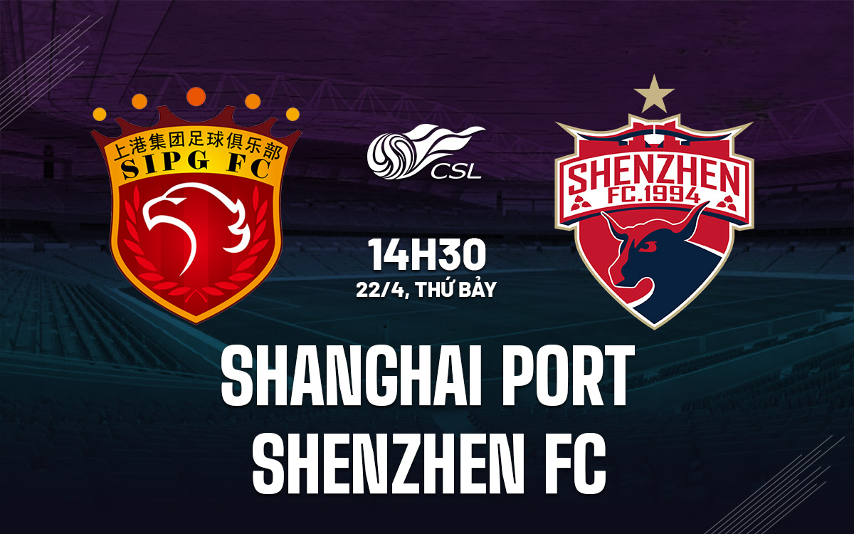 Soi-Keo-Shanghai-Port-vs-Shenzhen-FC-VDQG-Trung-Quoc-2023-24