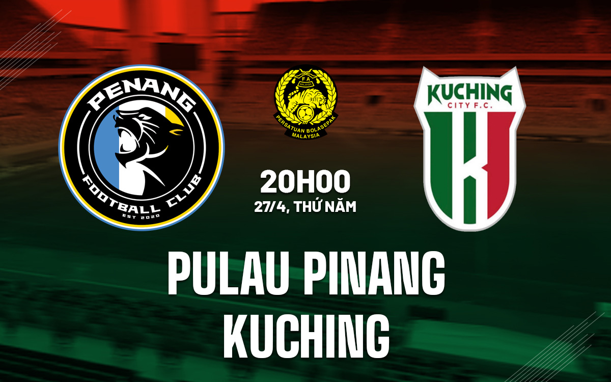 Pulau Pinang vs Kuching Pulau Pinang vs Kuching