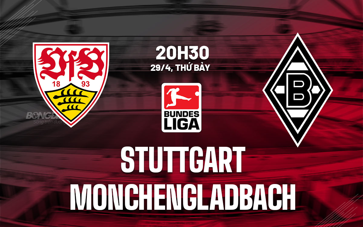 nhan dinh bong da soi keo Stuttgart vs Monchengladbach vdqg duc bundesliga hom nay