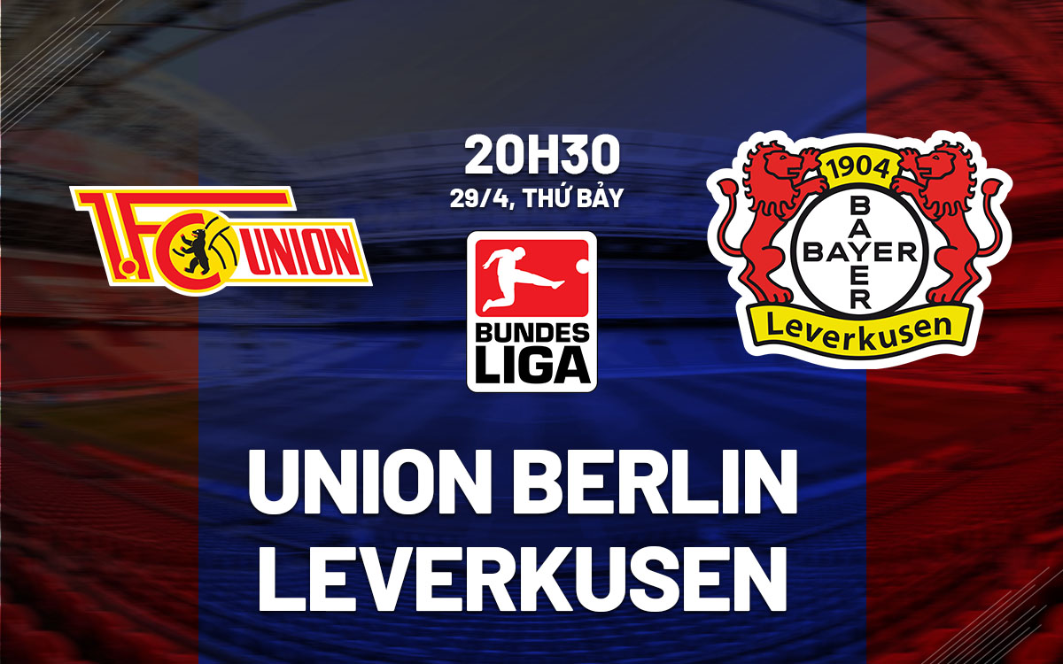 nhan dinh bong da soi keo Union Berlin vs Leverkusen vdqg duc bundesliga hom nay