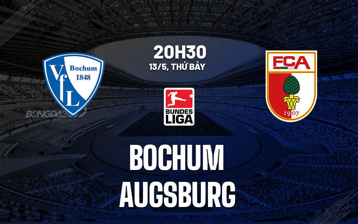 nhan dinh bong da soi keo Bochum vs Augsburg vdqg duc bundesliga hom nay
