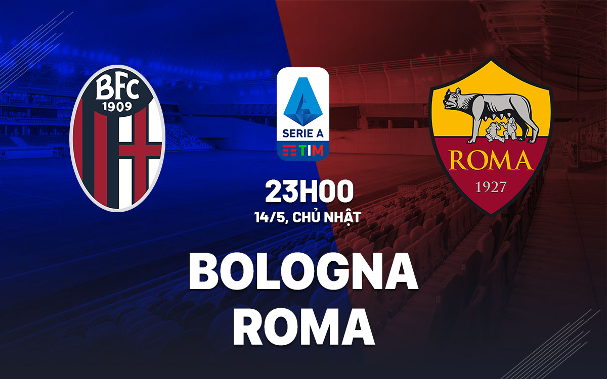 nhan dinh bong da soi keo Bologna vs Roma vdqg italia serie a hom nay